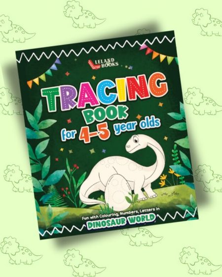 Tracing Book for 4-5 year olds: Fun with Colouring, Numbers, Letters in Dinosaur World (Front)